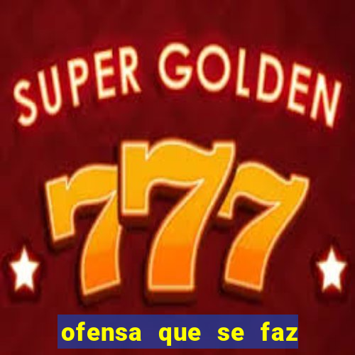 ofensa que se faz a algu茅m injuria codycross